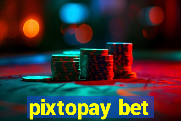 pixtopay bet